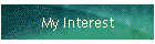 My Interest